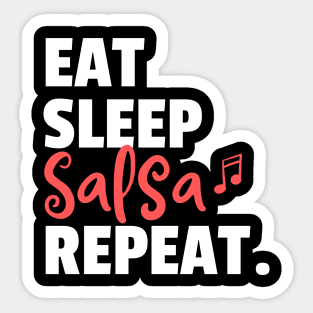 Eat. Sleep. Salsa. Repeat. Sticker